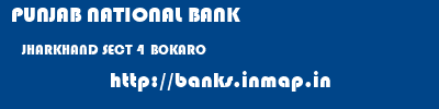 PUNJAB NATIONAL BANK  JHARKHAND SECT 4  BOKARO    banks information 